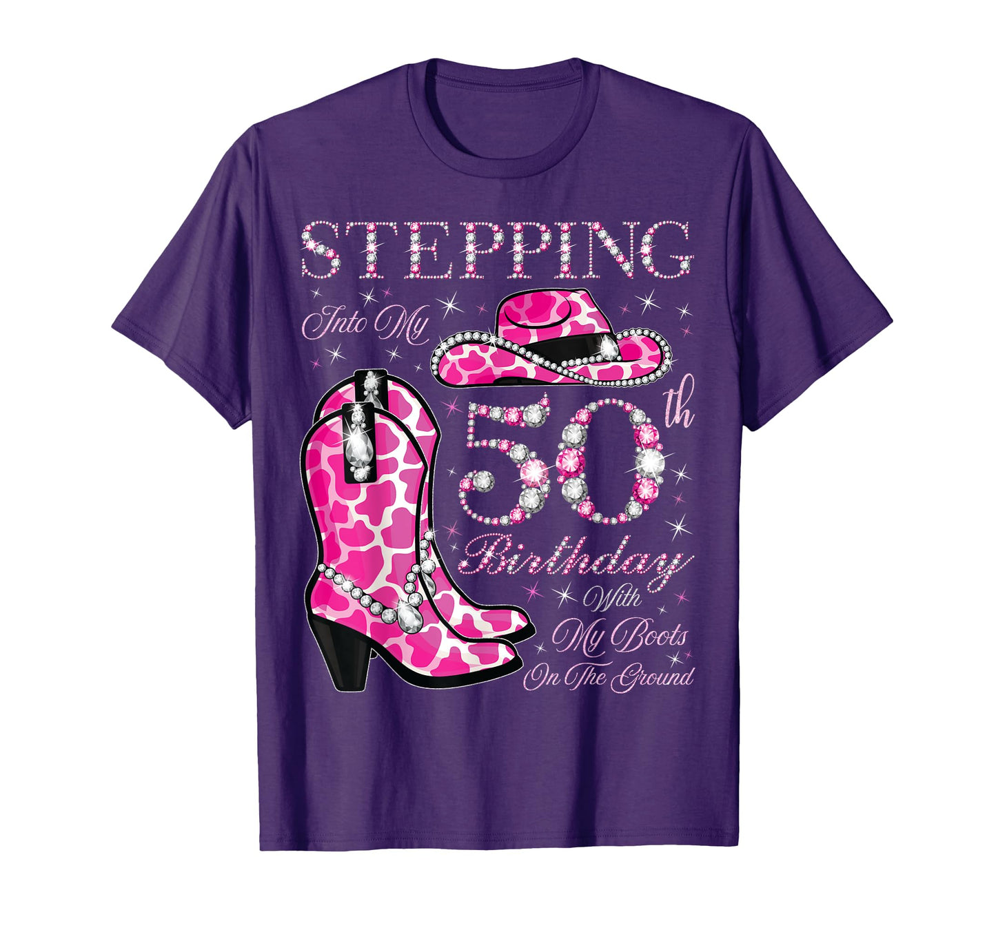 Stepping Into My 50th Birthday With My Boots On The Ground T-Shirt
