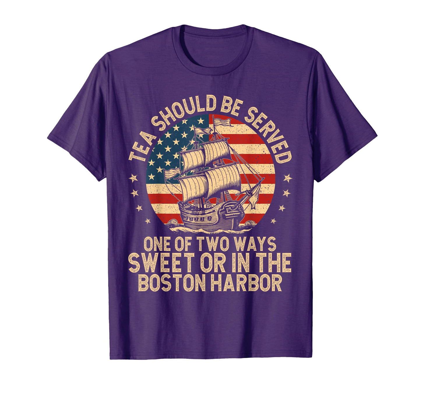 Tea Should Be Served One of Two Ways Funny American History T-Shirt