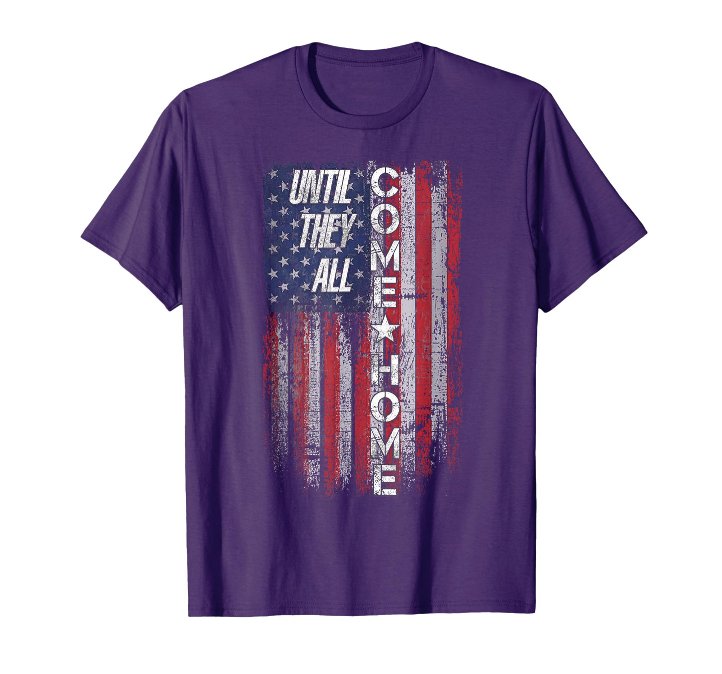 Until They All Come Home T-Shirt