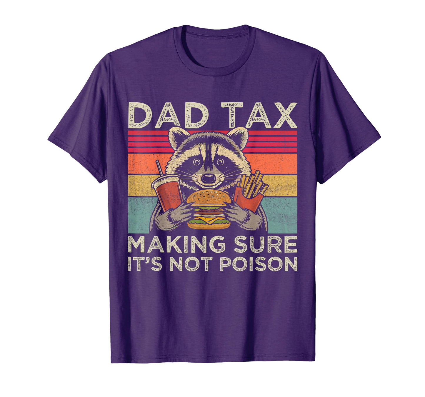 Dad Tax Making Sure Not Poison Funny Raccoon Father's Day T-Shirt