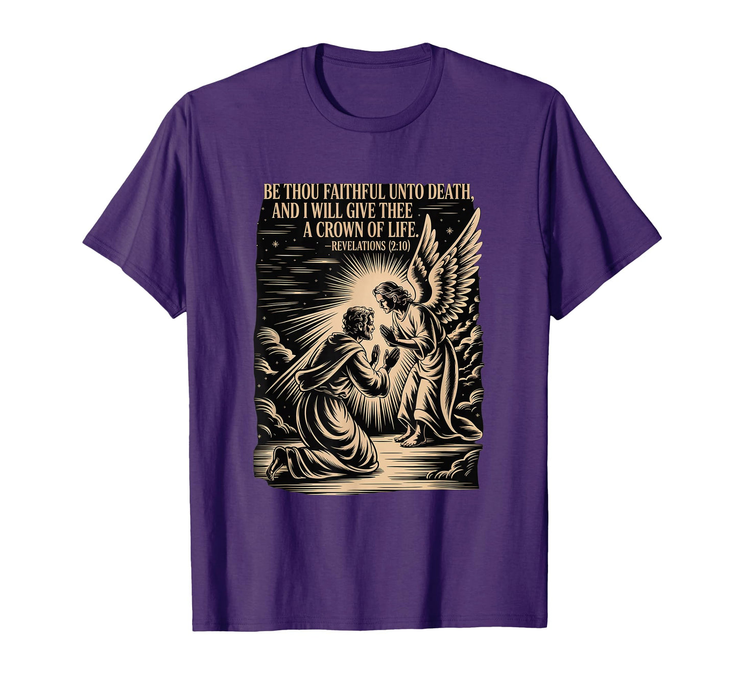 Be Faithful Unto Death, and I Will give thee a Crown of Life T-Shirt