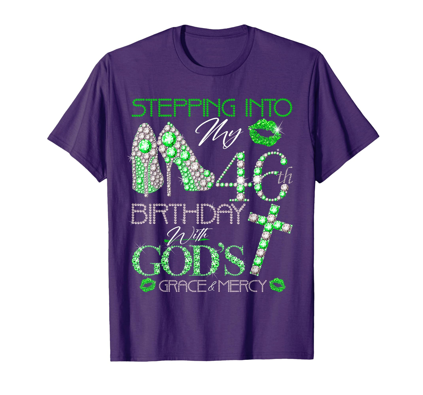 Stepping into my 46th birthday with gods grace and mercy T-Shirt
