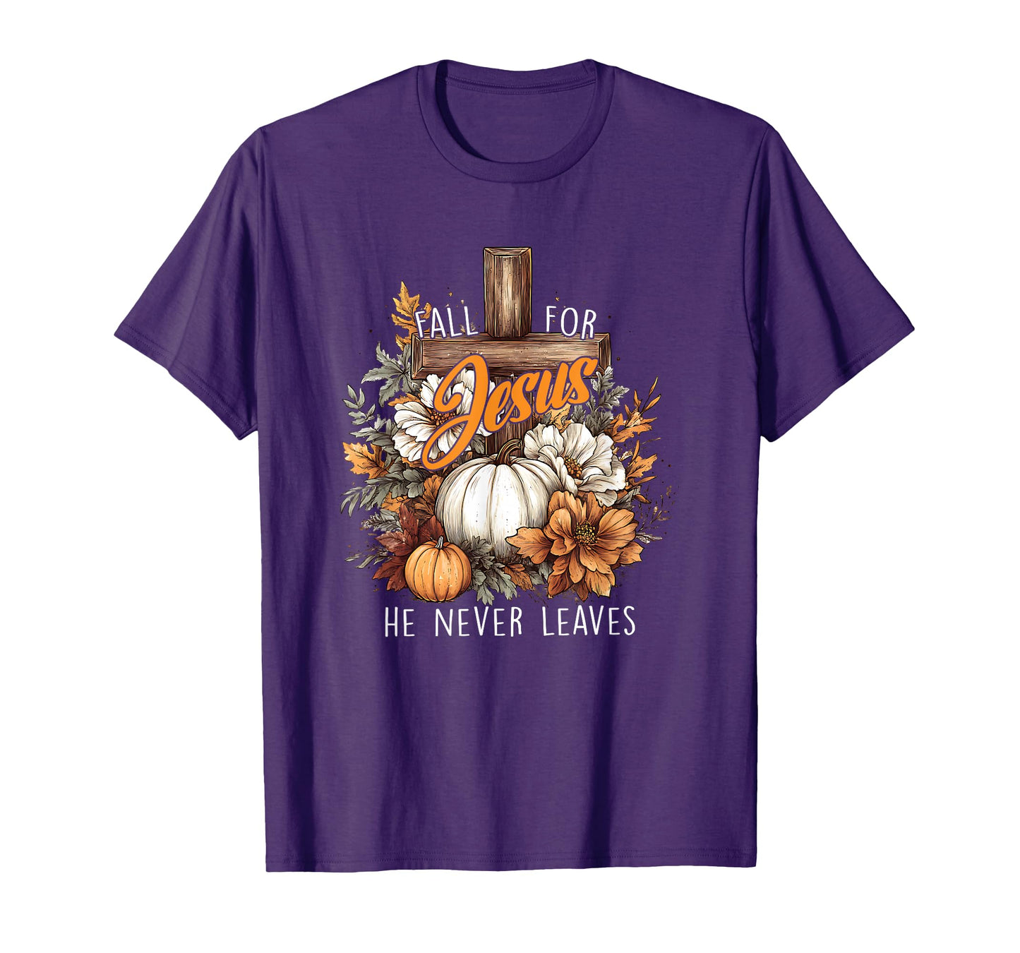 Fall for Jesus He Never Leaves Pumpkin Flower Jesus Women T-Shirt