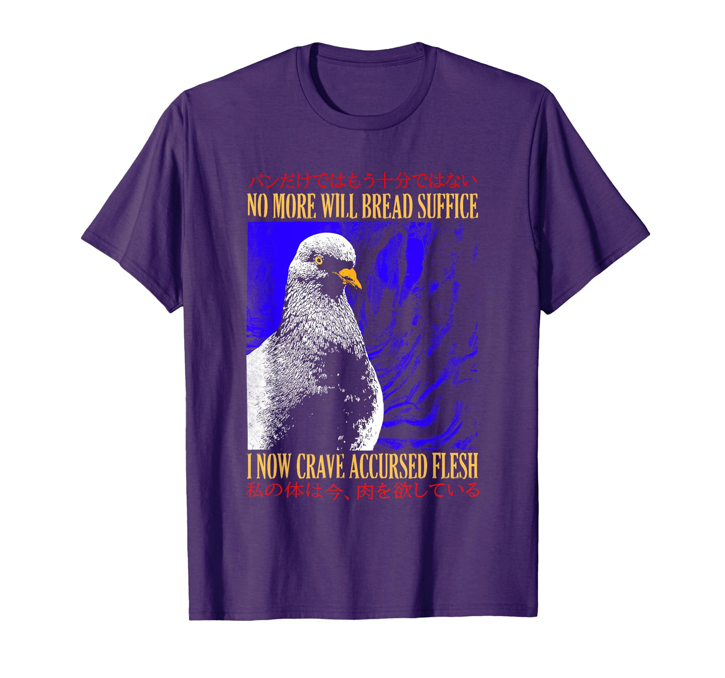 No More Will Bread Suffice Vintage Japanese, Funny Pigeon T-Shirt