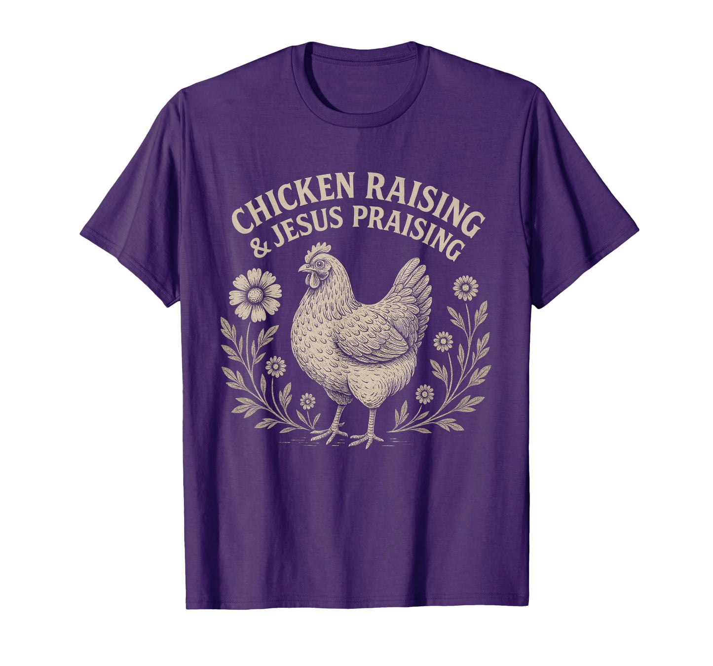 Chicken Raising & Jesus Praising Vintage Women's Faith T-Shirt