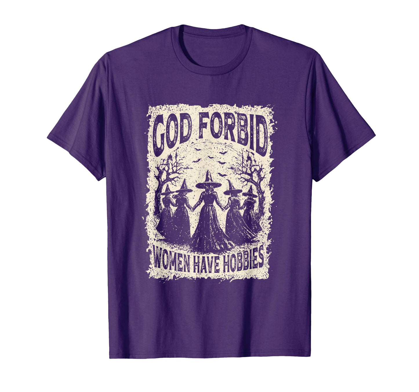 God Forbid Women Have Hobbies Funny Witchy Feminist Spooky T-Shirt