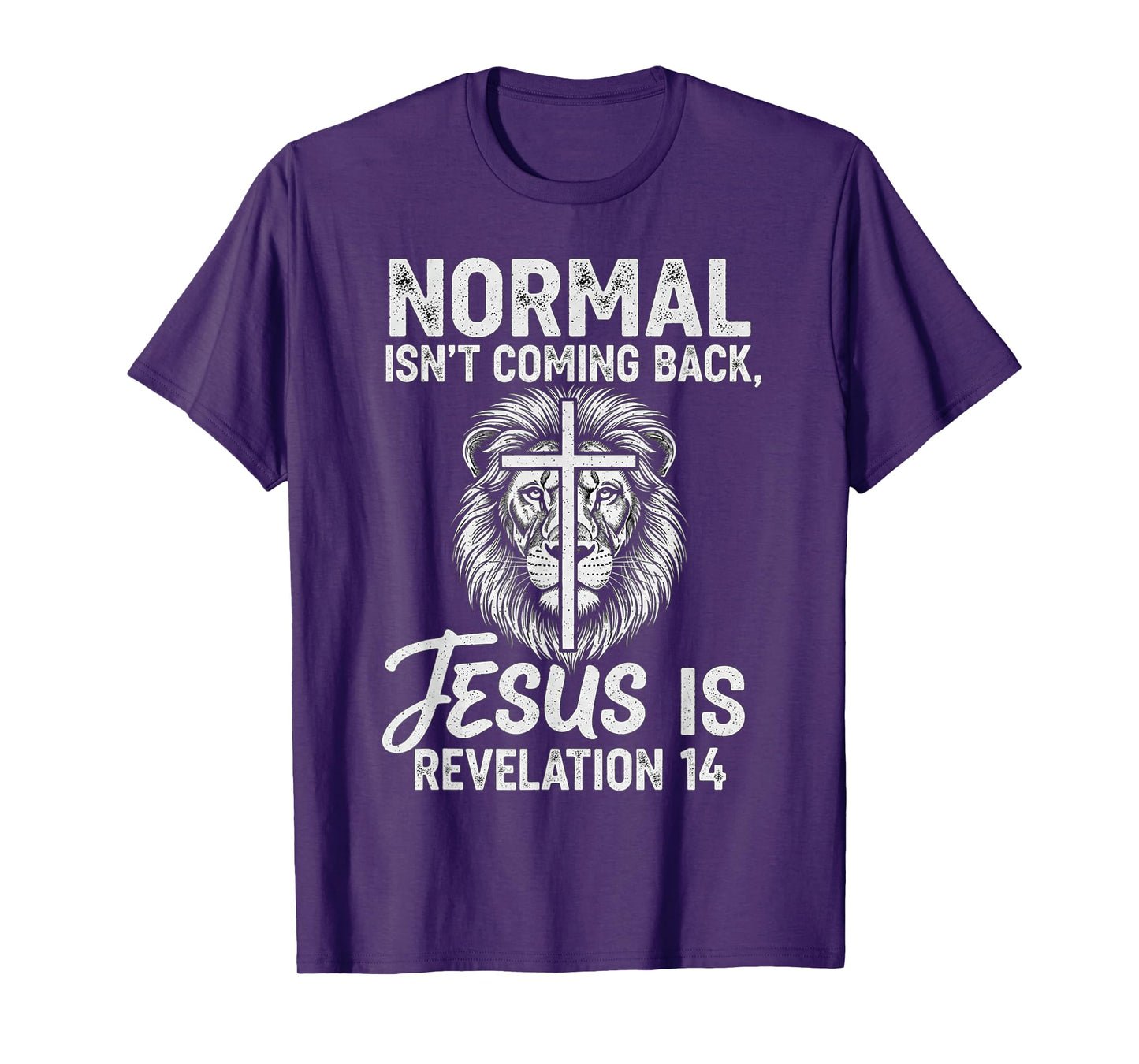 Normal Isn't Coming Back Jesus is Revelation 14 Lion T-Shirt