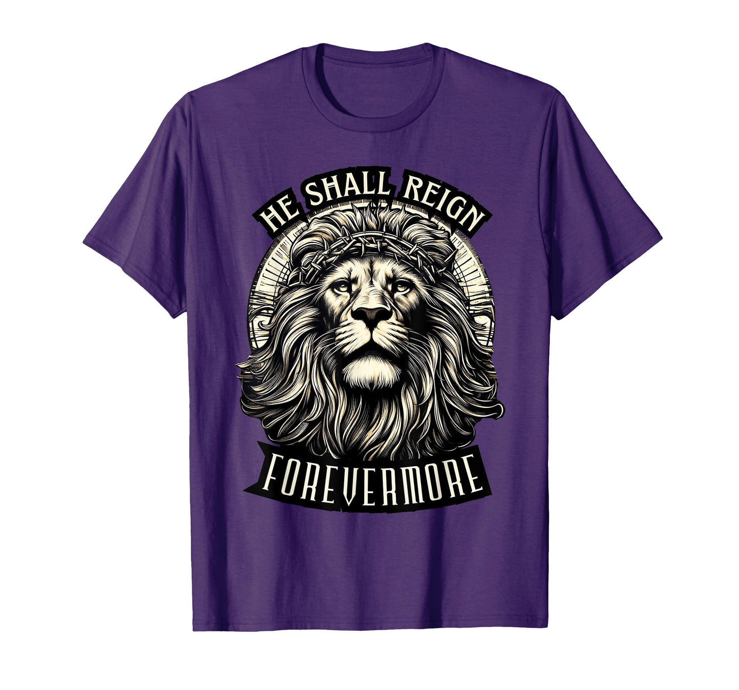 He Shall Reign Forevermore T-Shirt