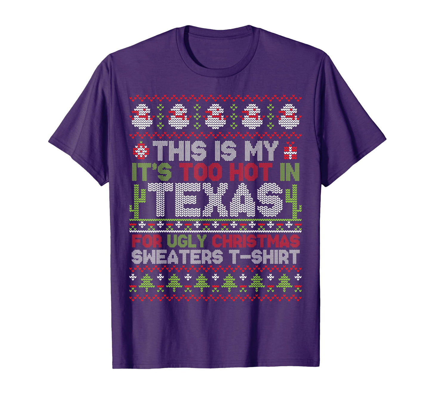 This Is My It's Too Hot In Texas For Ugly Christmas Sweater T-Shirt