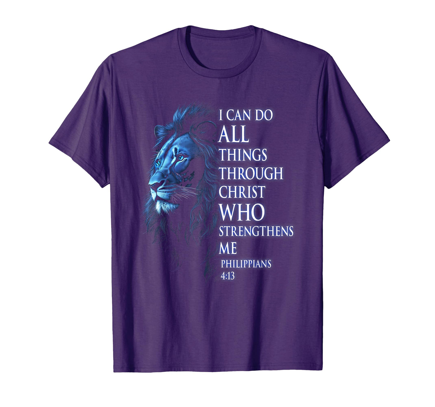 Christian I Can Do All Things Through Christ Lion Faith T-Shirt