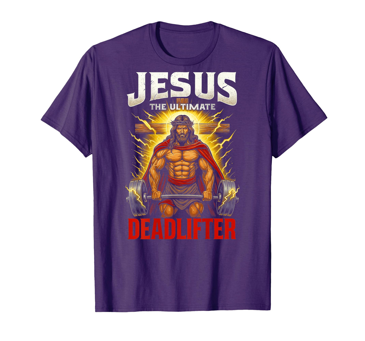 Christian Workout Jesus The Ultimate Deadlifter (Back) T-Shirt