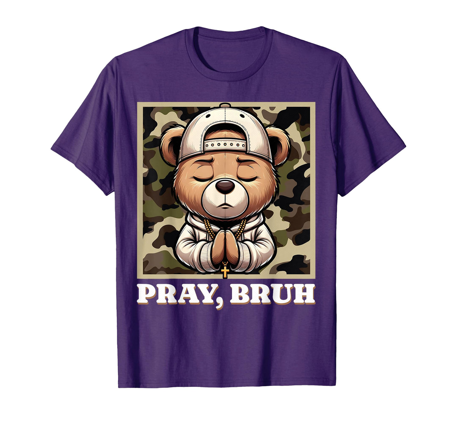 Pray Bruh Hip Hop Teddy Bear Praying Christian Streetwear T-Shirt