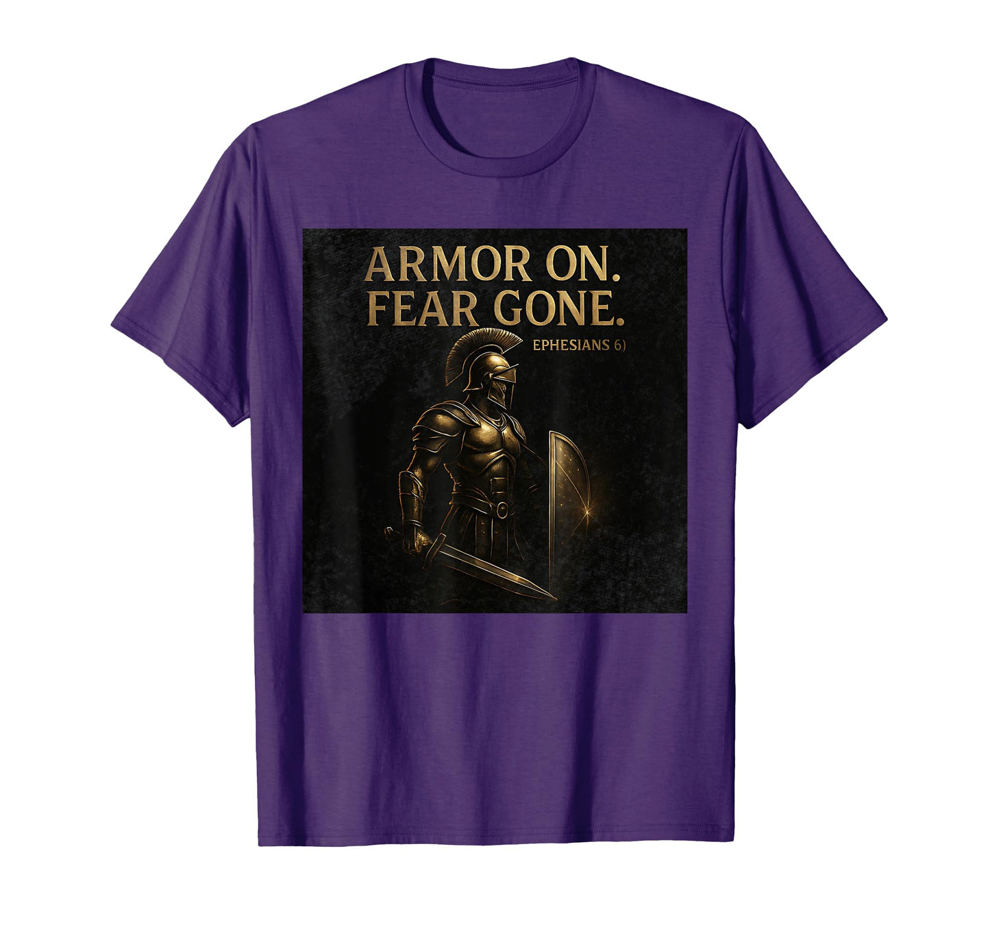 Armor On. Fear Gone – Ephesians 6 Inspirational Armor Design T-Shirt