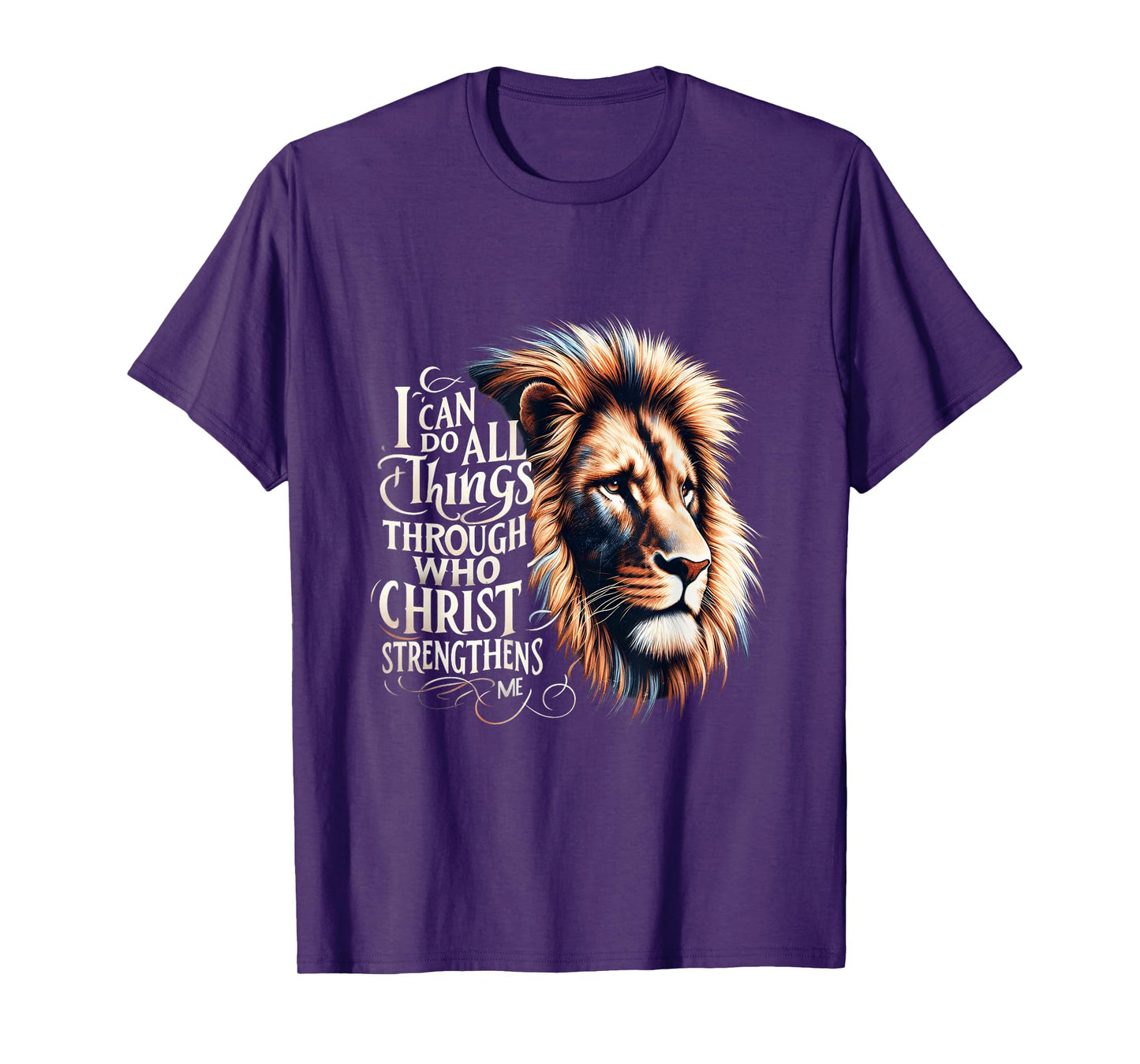 I Can Do All Things Through Christ Jesus Is King Lion Jesus T-Shirt