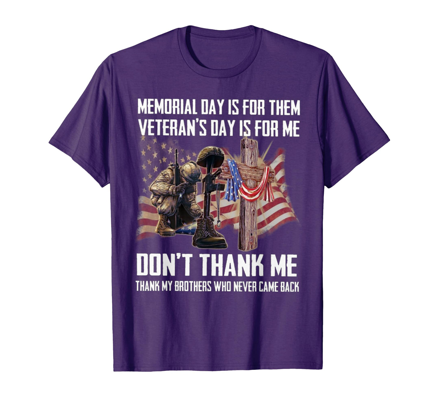 Memorial Day Is For Them Veteran's Day Is For Me T-Shirt