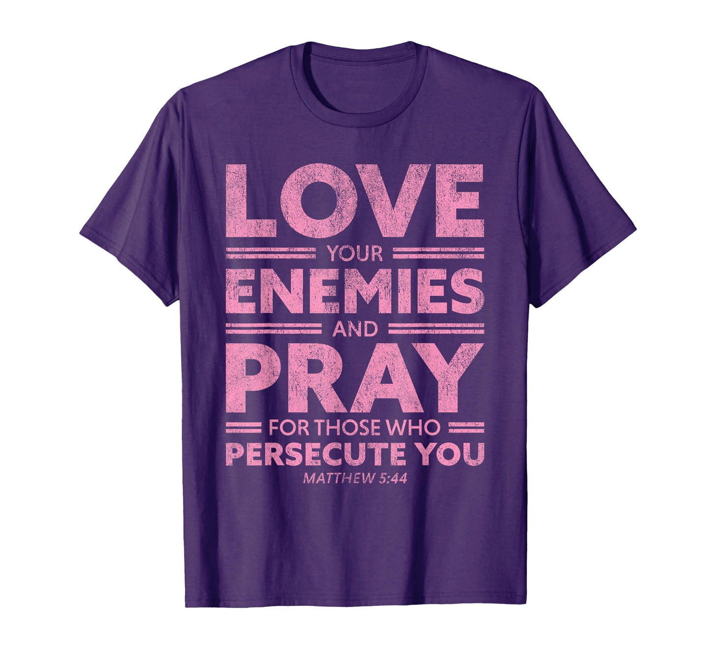 Love Your Enemies Bible Verse For Women Girl Valentines Day T-Shirt