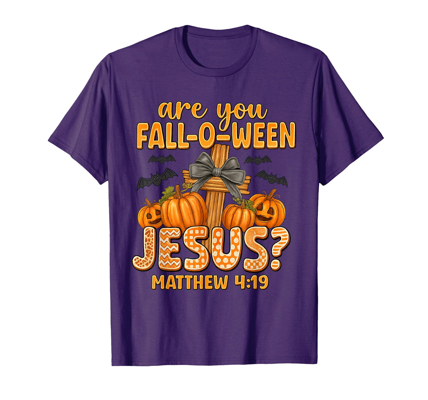 are You Fall-O-Ween Jesus Matthew 4:19 Halloween Christian T-Shirt