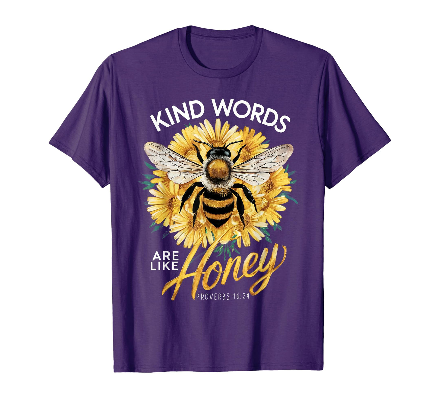 Kind Words Are Like Honey Christian Quotes Saying Love Bee T-Shirt