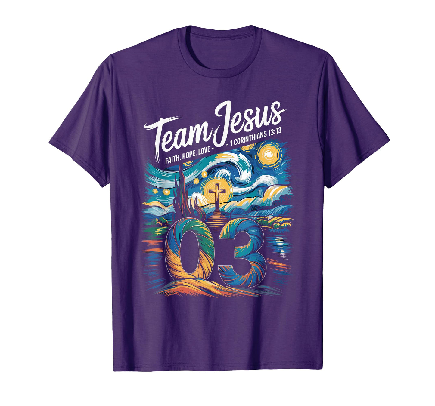 Christian - Team Jesus 03 Faith Hope Love Van Gogh T-Shirt