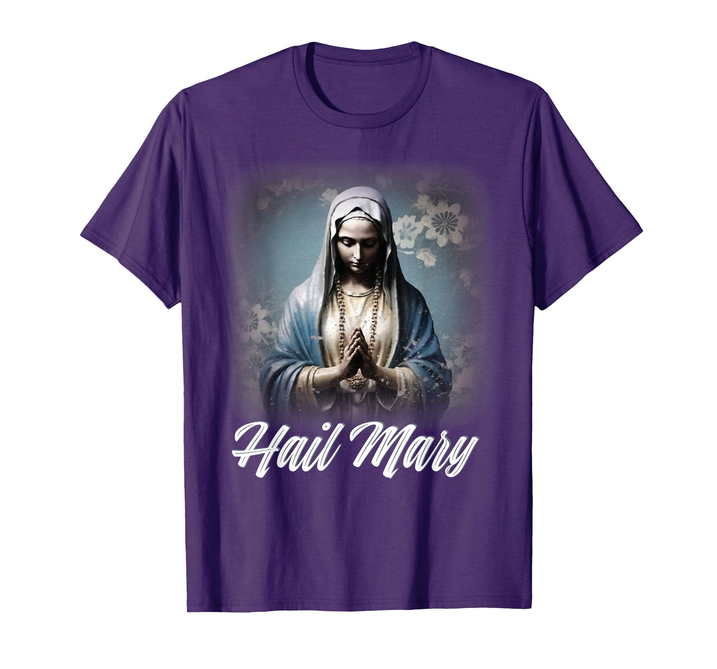 Hail Mary Our Lady Blessed Mother Rosary Catholic T-Shirt
