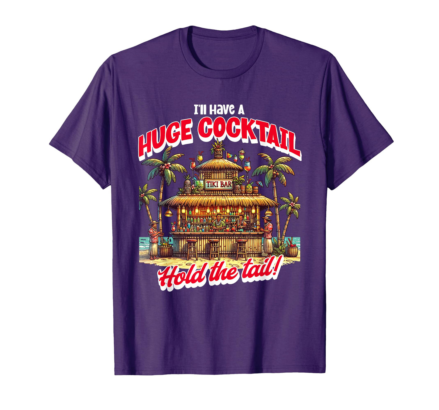 I'll Take A Huge Cocktail, Funny Adult Humor Party Cocktail T-Shirt