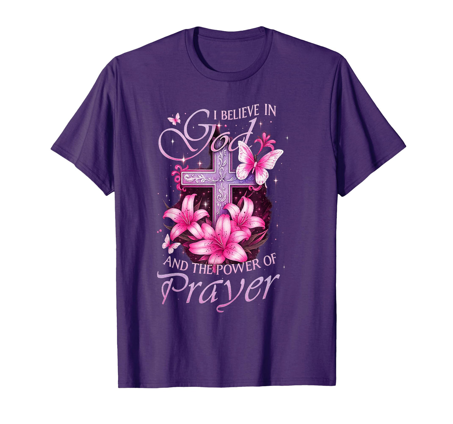 I Believe in God and The Power of Prayer Butterfly Cross T-Shirt