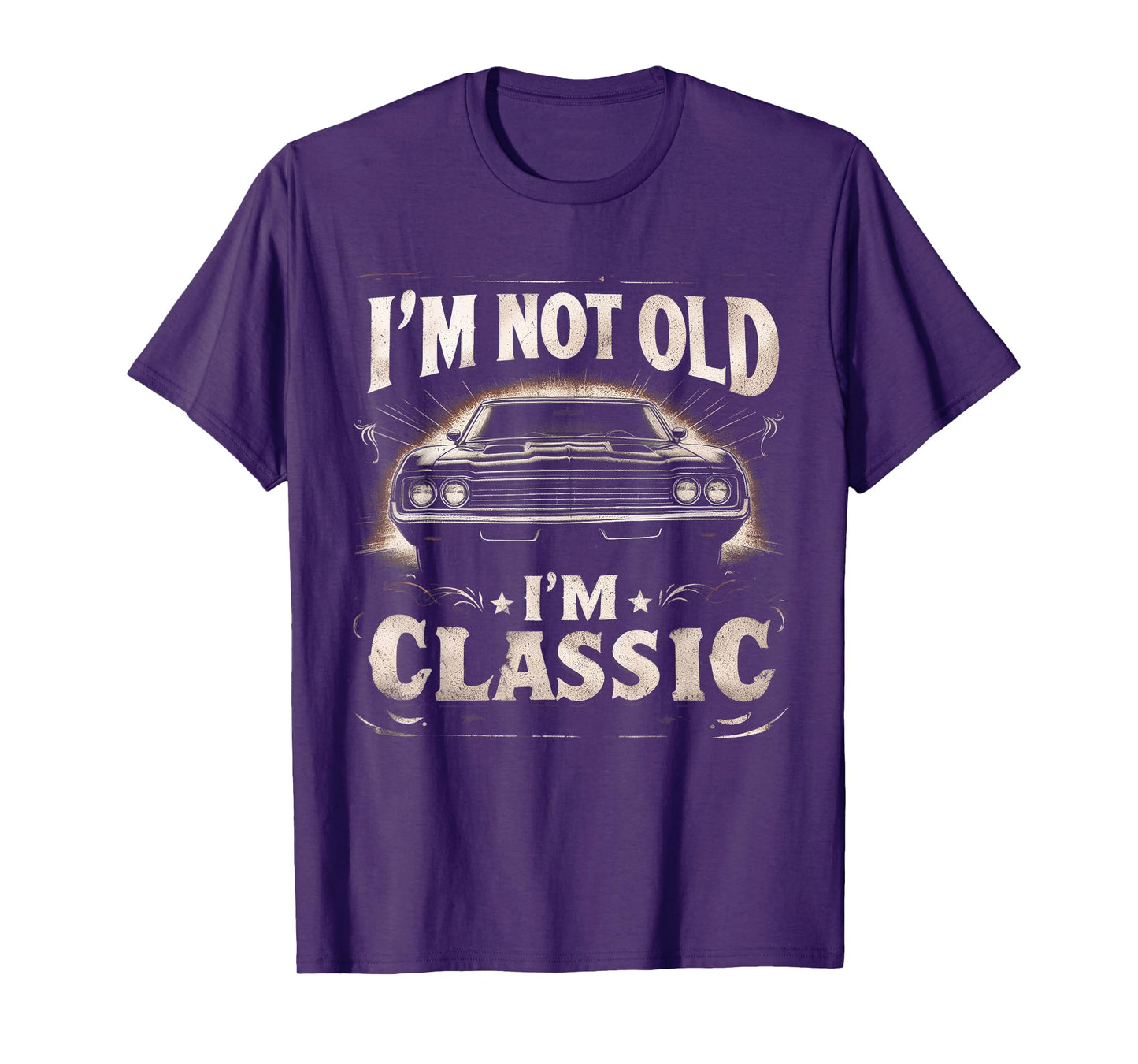 I'm Not Old I'm Classic Retro Vintage Funny Car Quote Saying T-Shirt