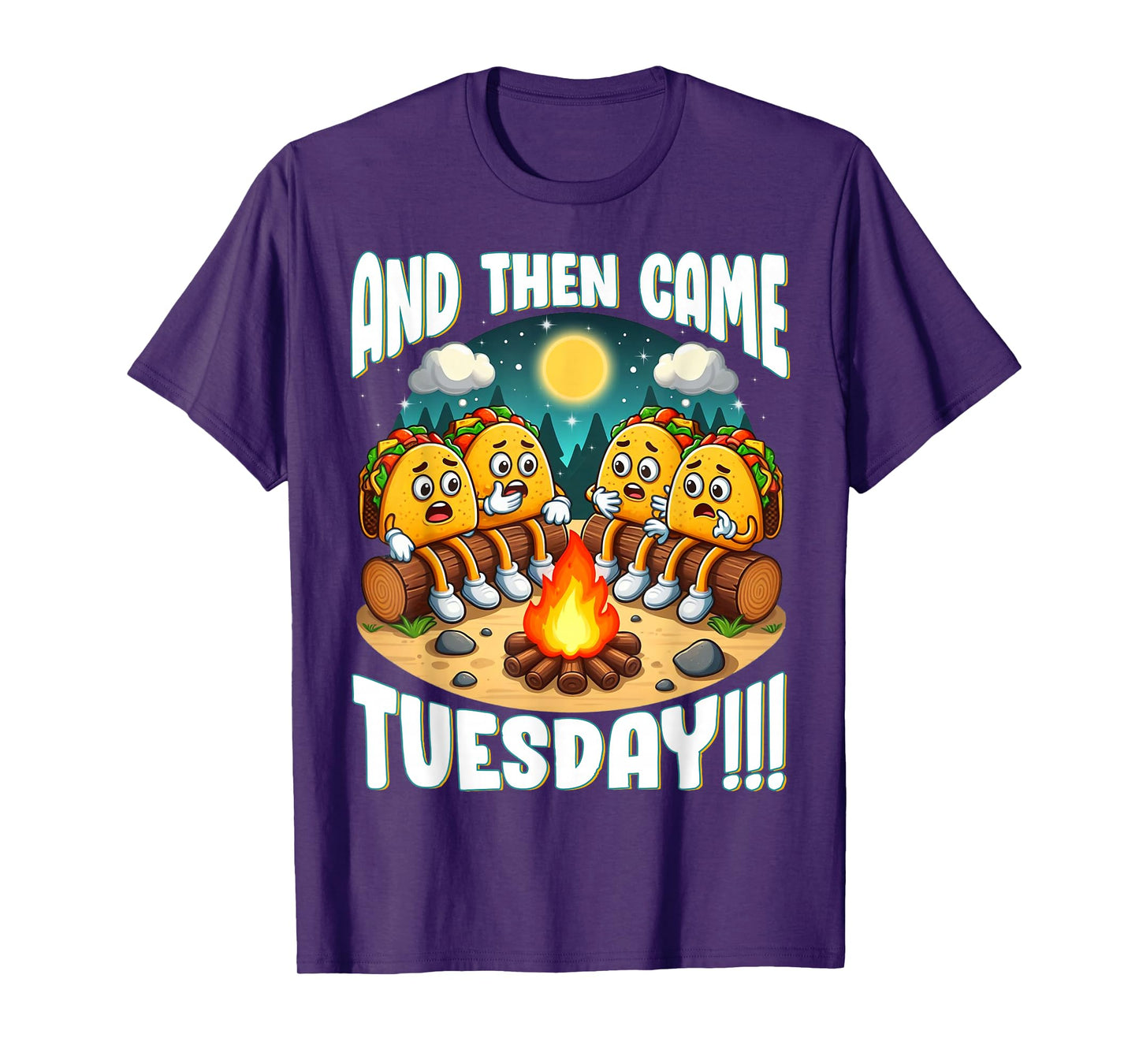 And Then Came Tuesday Scary Campfire Story Taco Tuesday T-Shirt