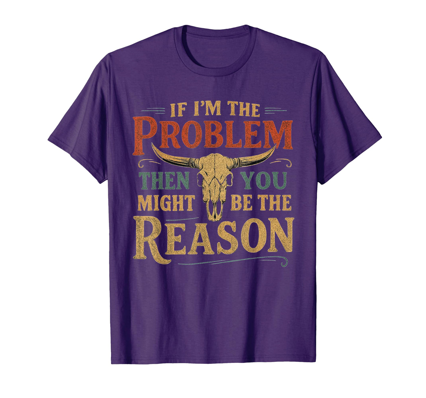 If Problem Vintage Then You Might Be Reason Funny T-Shirt