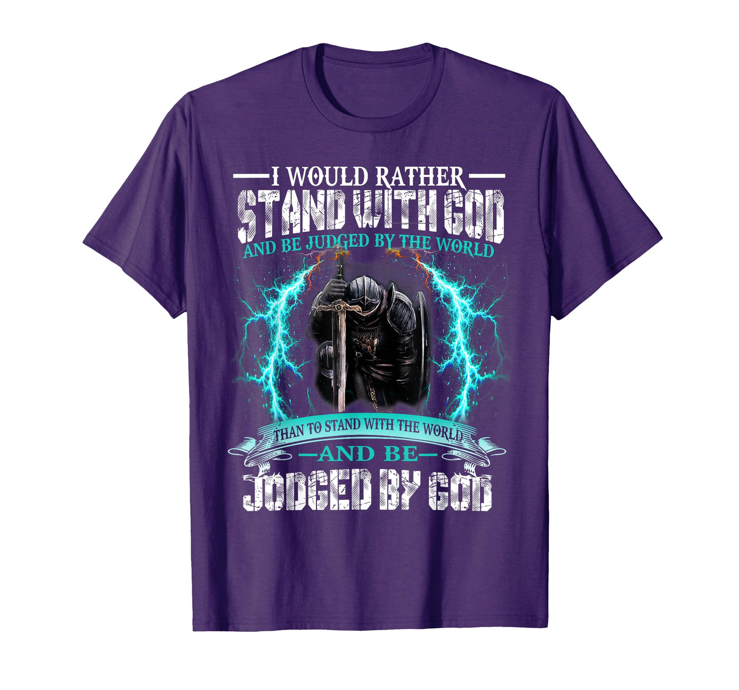 I Would Rather Stand With God Knight Templar T-Shirt