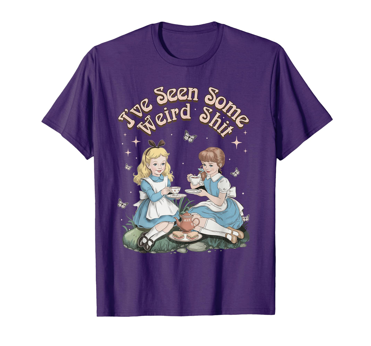 I’ve Seen Some Weird Shit Funny Women Quote T-Shirt
