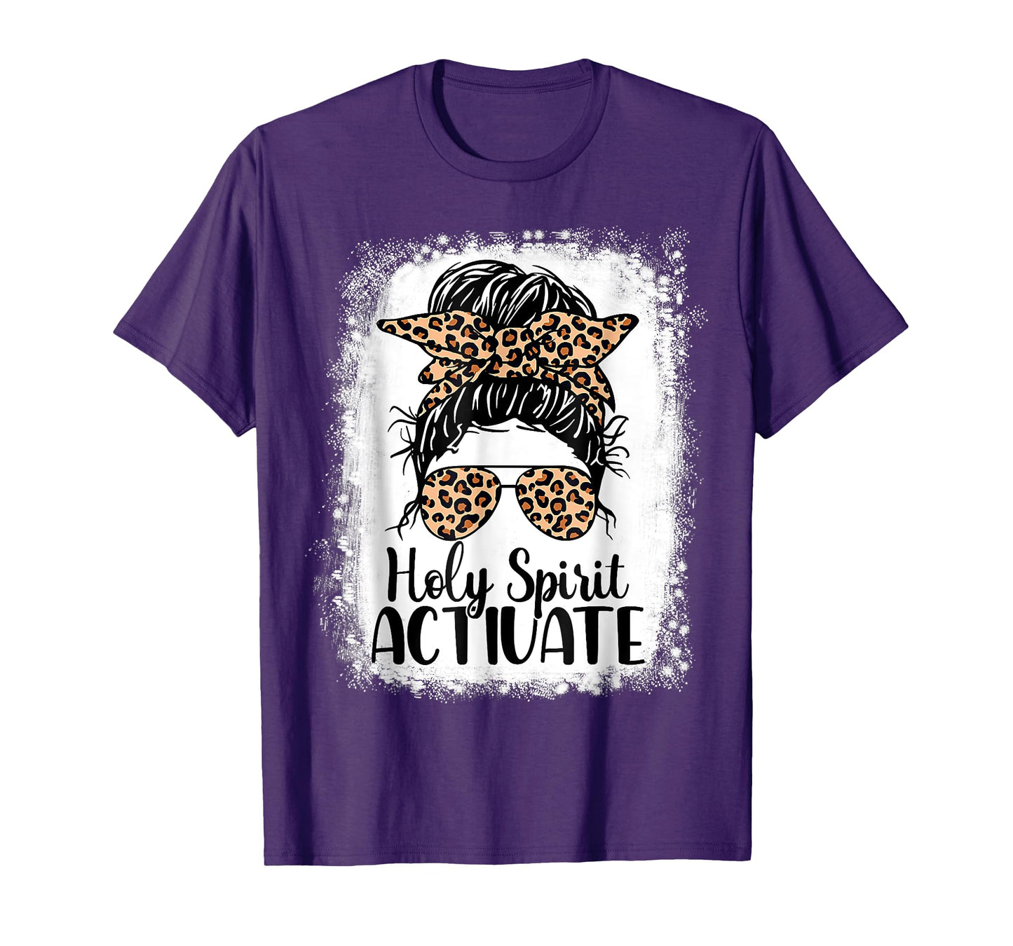 Leopard Messy Bun. Bleached Holy Spirit Activate Mom Life T-Shirt