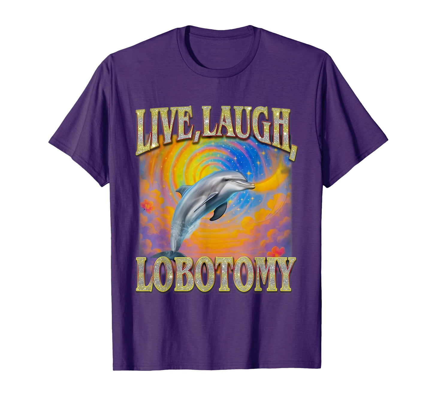 Live Laugh Lobotomy Retro Funny Dolphin Meme T-Shirt
