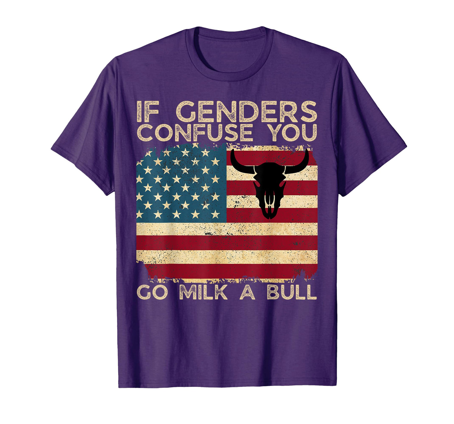 If Genders Confuse You Go Milk A Bull USA Flag American T-Shirt