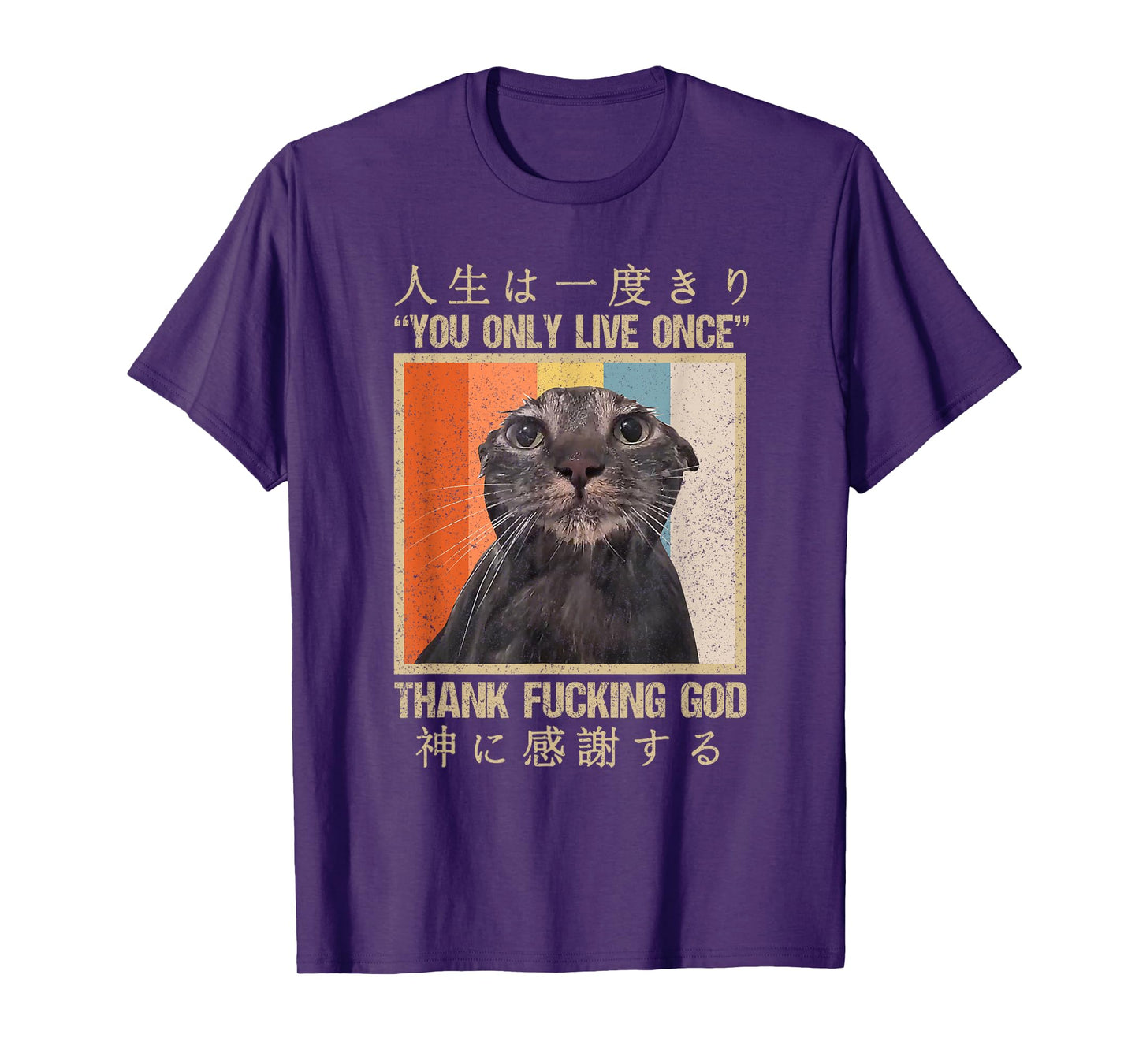Melancholy Cat You Only Live Once Thank Facking God Anime T-Shirt
