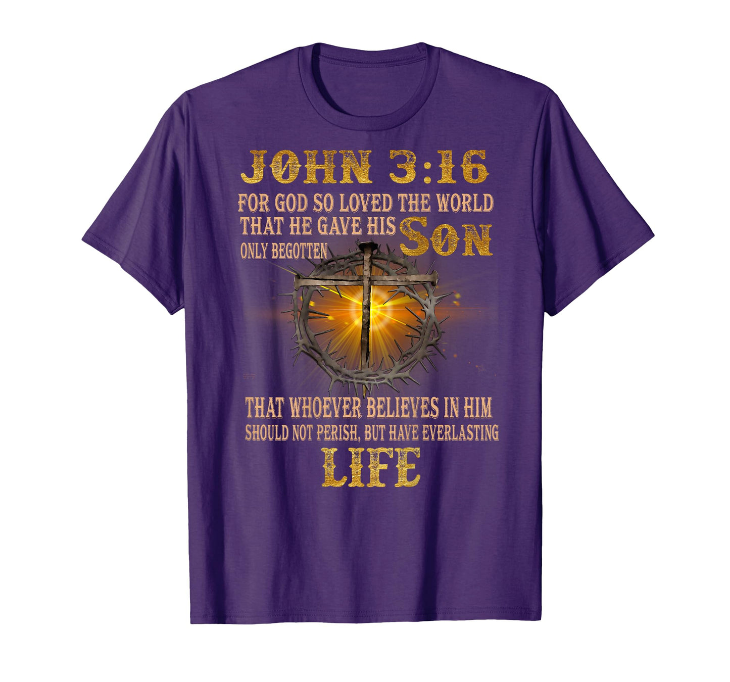 John 3 16 For God So Loved The World That He Gave His Only T-Shirt