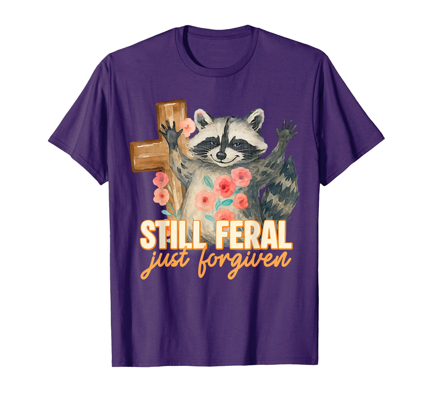 Still Feral Just Forgiven Vintage Christian Cross Raccoon T-Shirt