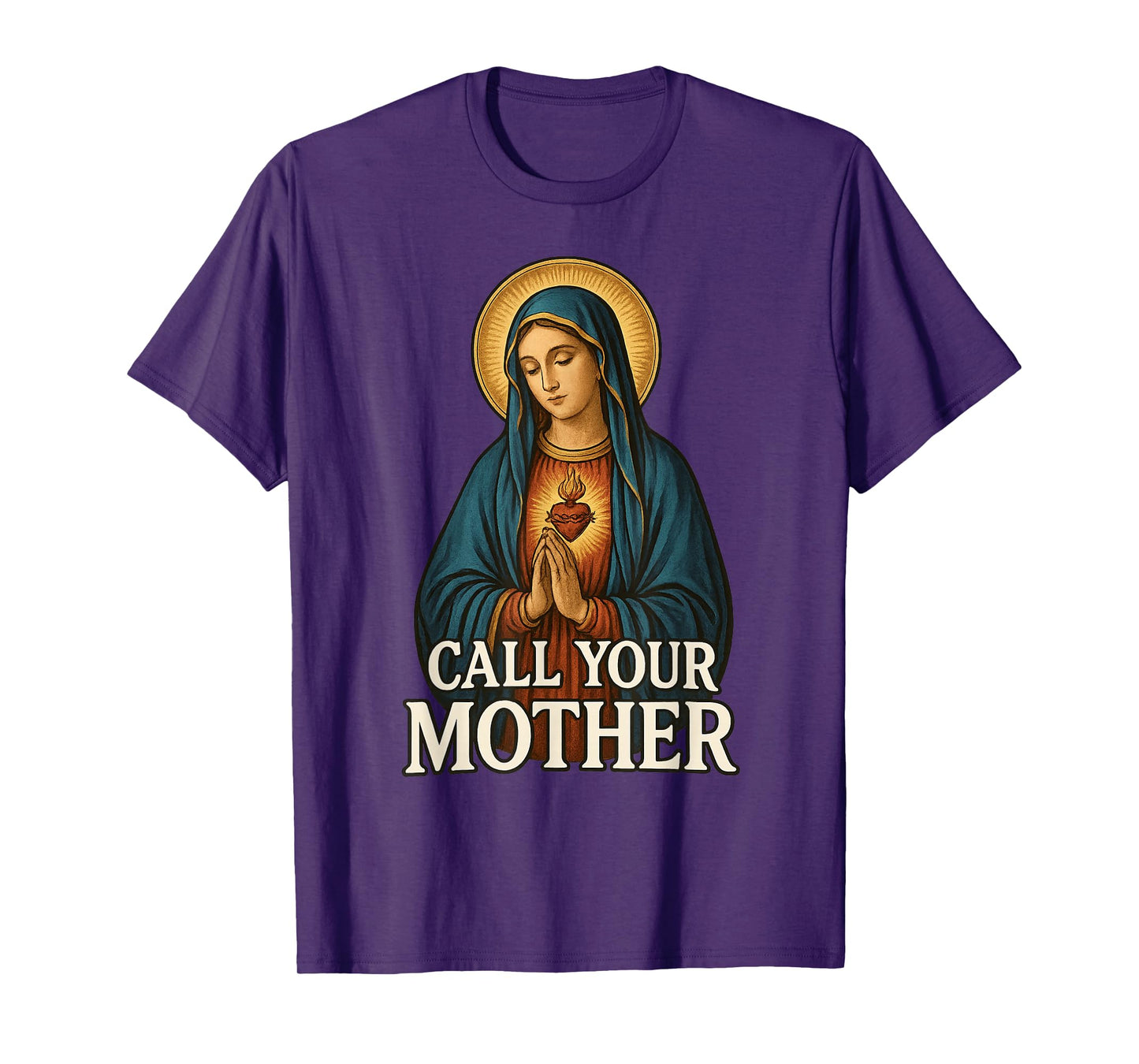 Blessed Virgin Mother Mary Saying - Call Your Mother Rosary T-Shirt