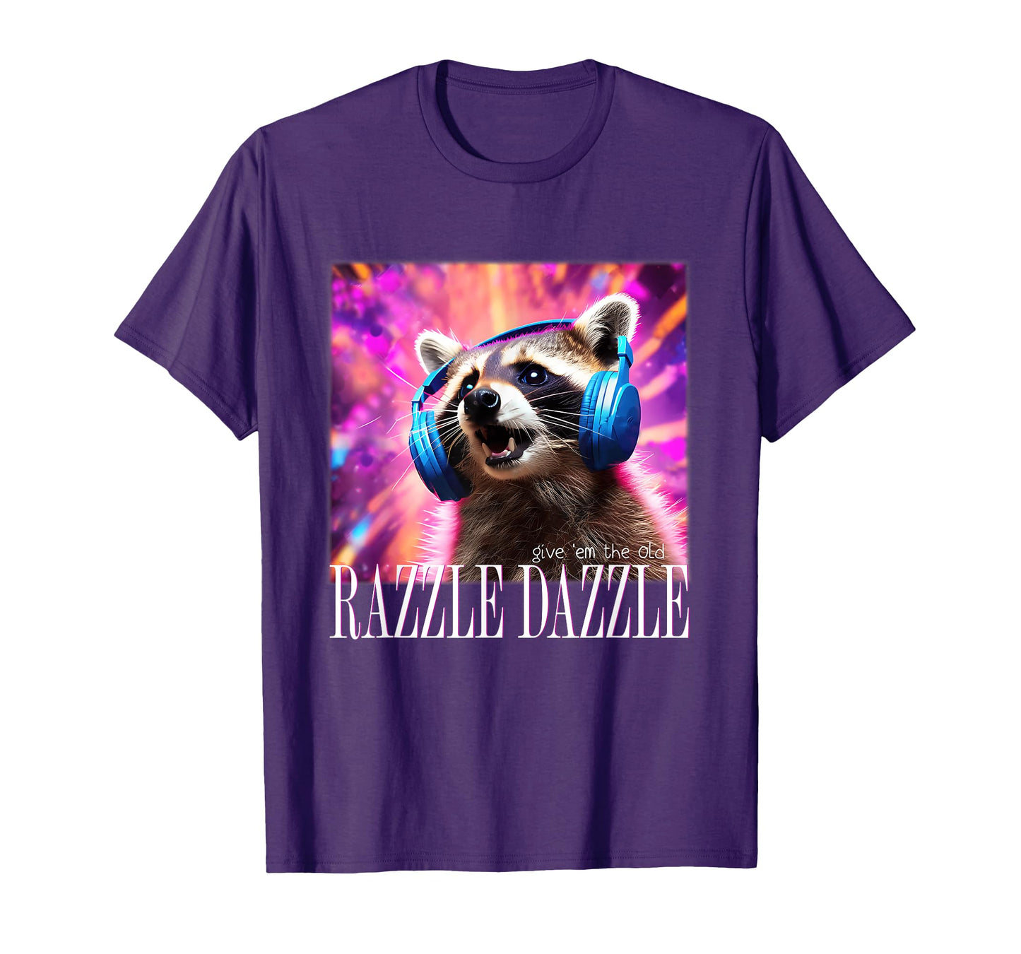 Give Em The Old Razzles Dazzles Retro Y2k 90s Meme Raccoon T-Shirt