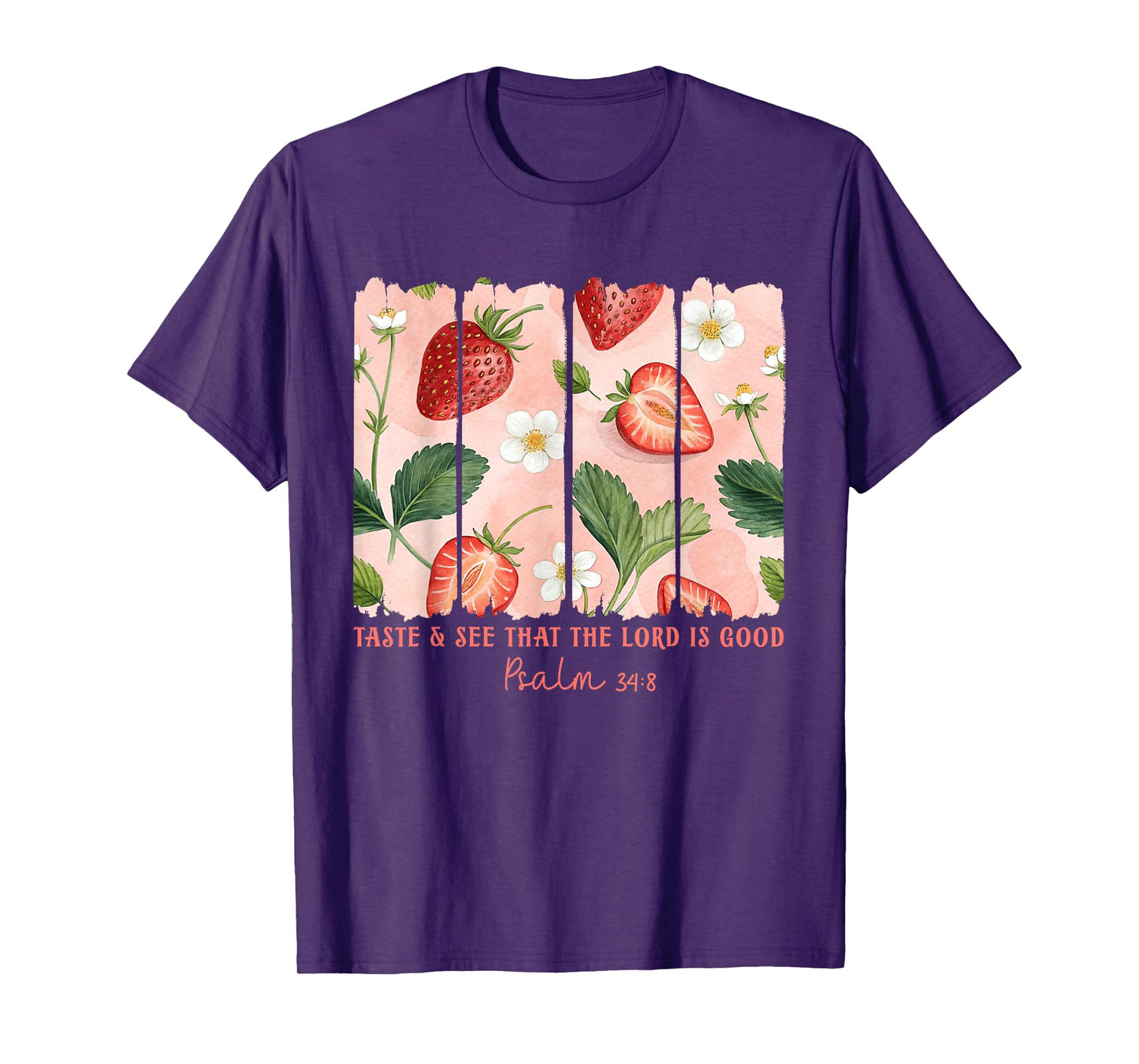 Taste & See That The Lord Is Good Strawberry Bible Verse T-Shirt