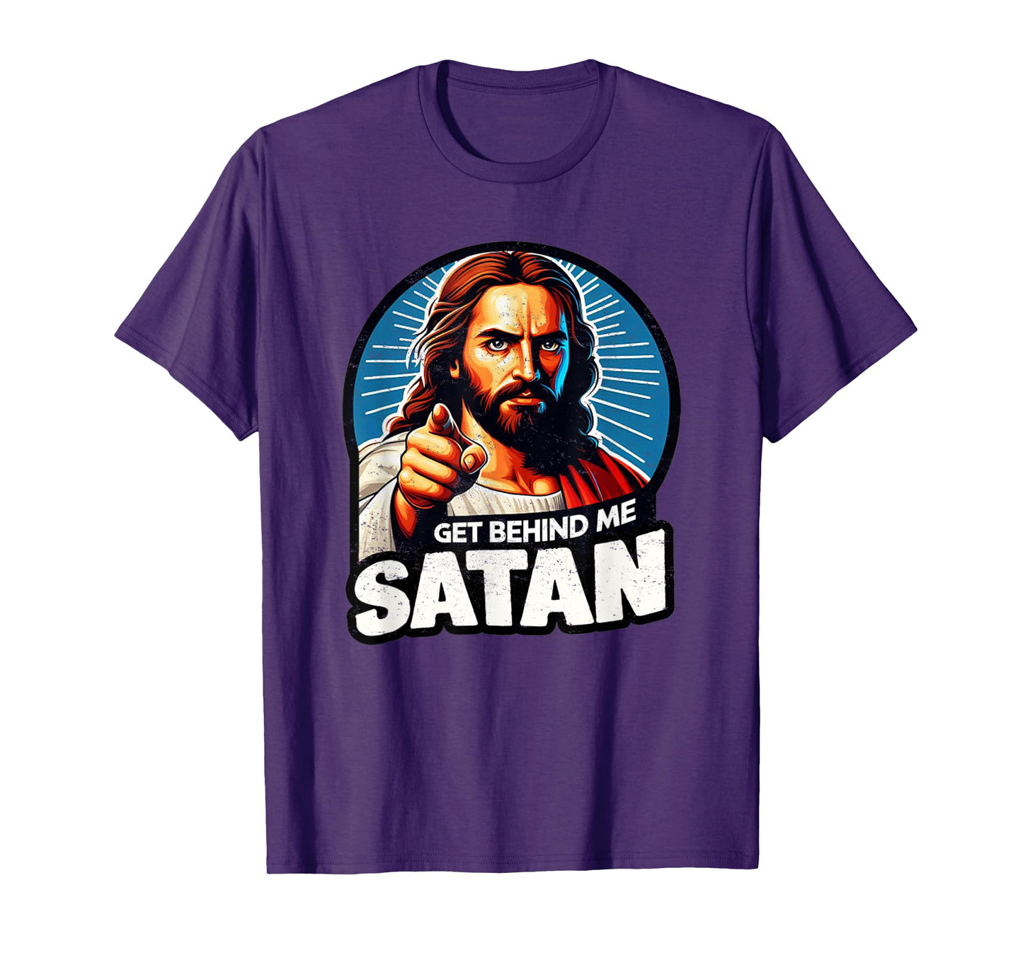 Funny Get Behind Me Satan Meme Jesus Christ Bible Quote T-Shirt