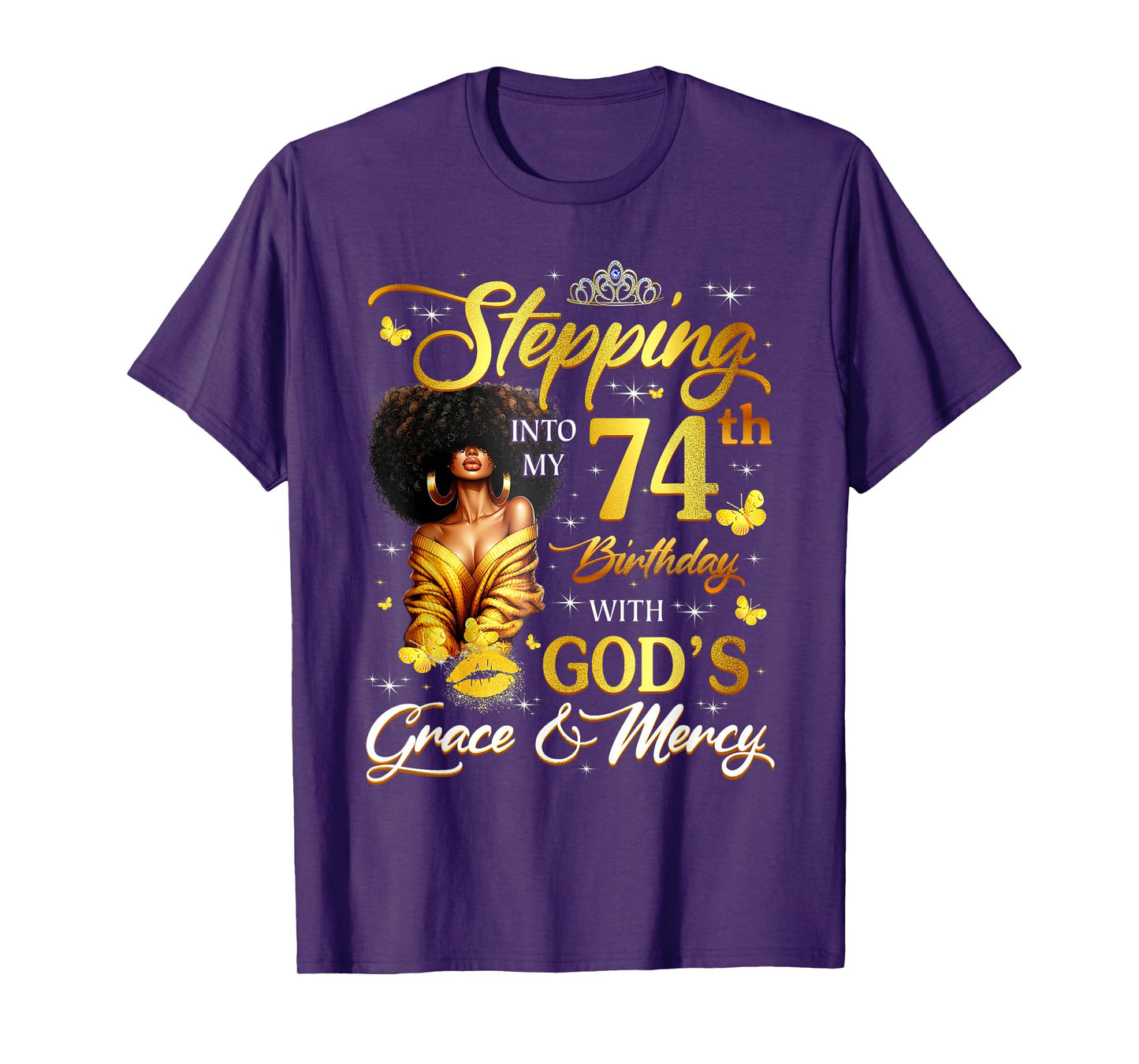 Stepping Into My 74th Birthday Black Queen Bday T-Shirt