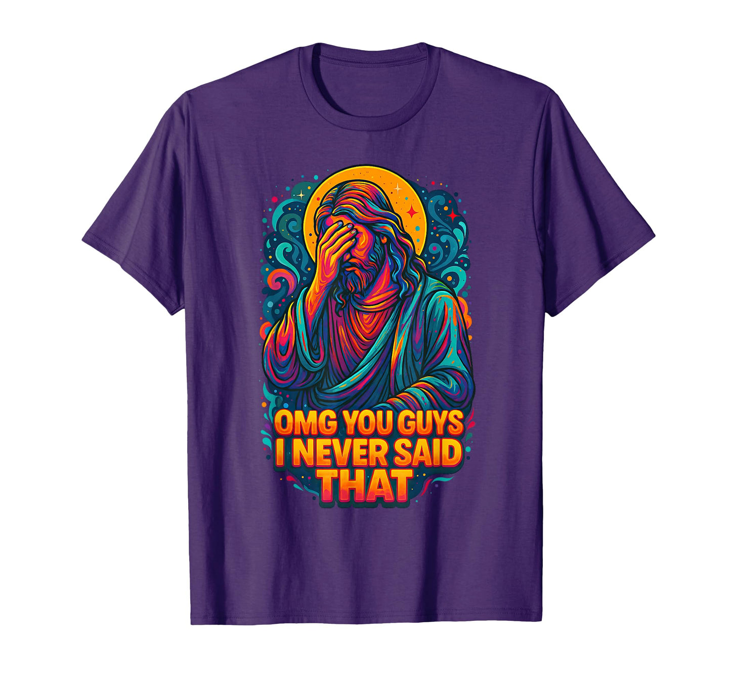 OMG Guys I Never Said That Funny Chistian Joke Jesus Humor T-Shirt