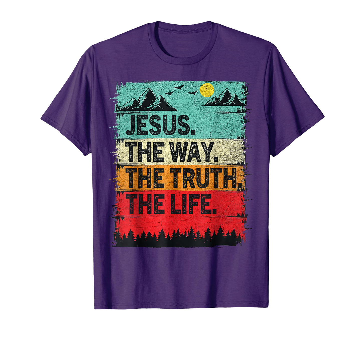 Jesus The Way The Truth The Life Christian Cross God Faith T-Shirt