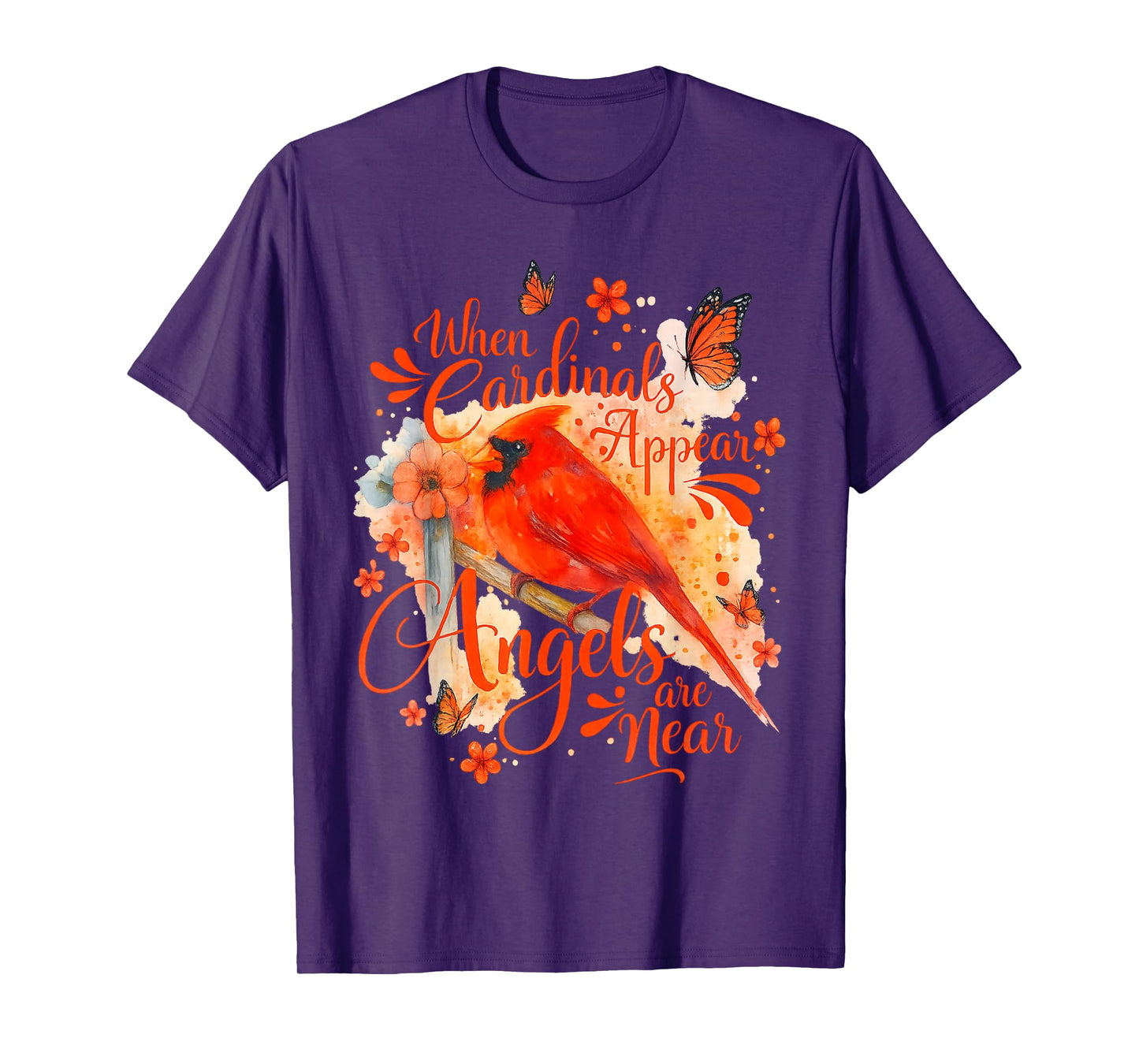 Cardinals Appear When Angels are Near Memorial Quote Bird T-Shirt