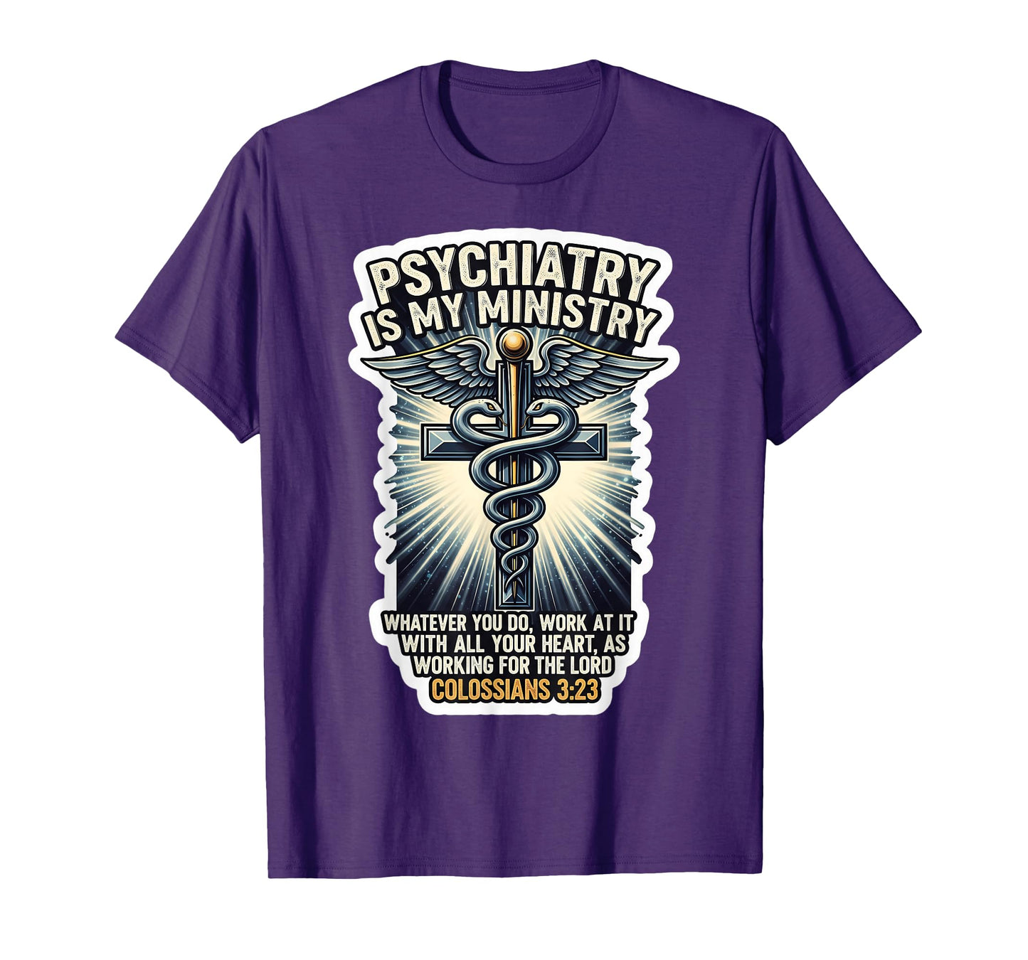 Christian Psychiatrist Pgyciatry is My Ministry Bible Verse T-Shirt