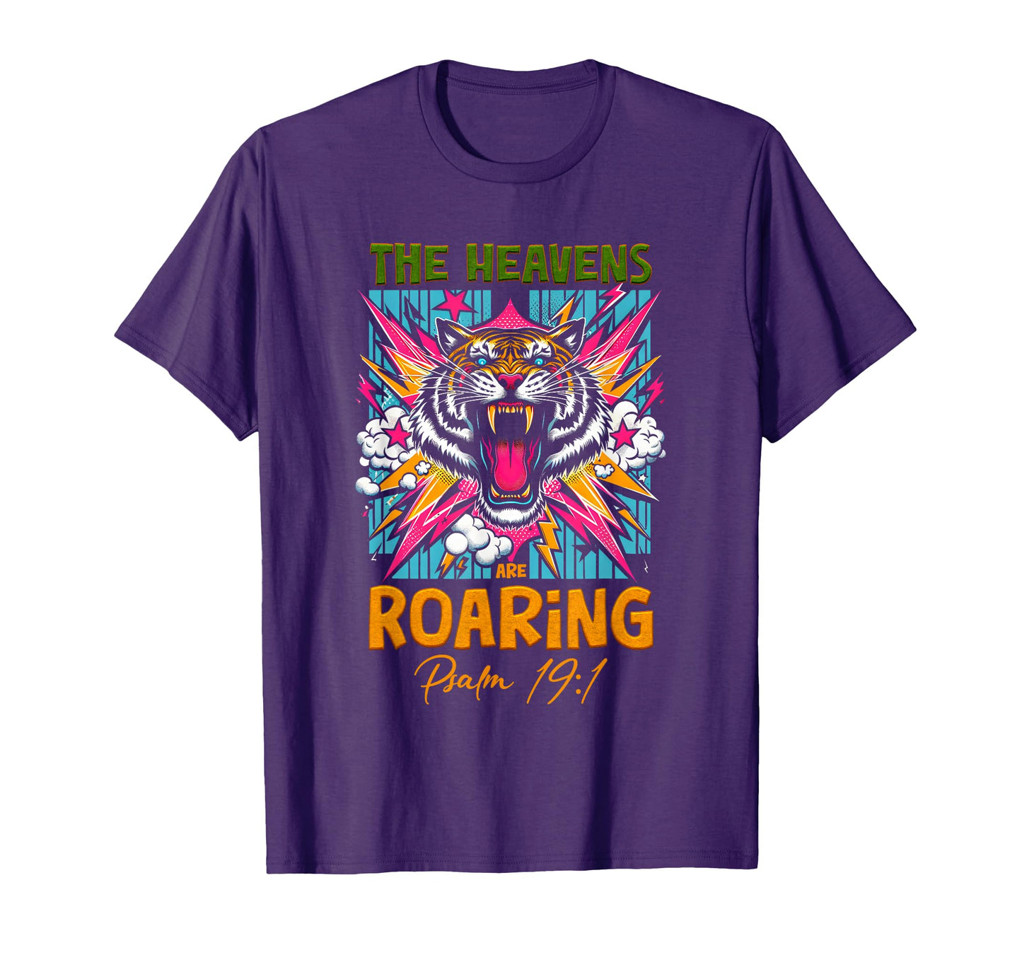 The Heaven re Roaring Psalm 19 1 Christian Faith Tiger T-Shirt