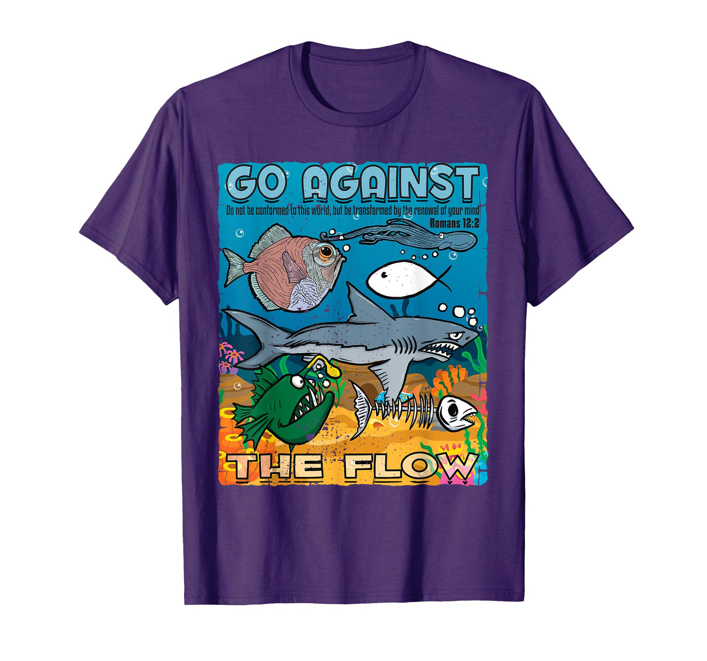 Go Against The Flow Christian Gospel Fish for Men & Woman T-Shirt