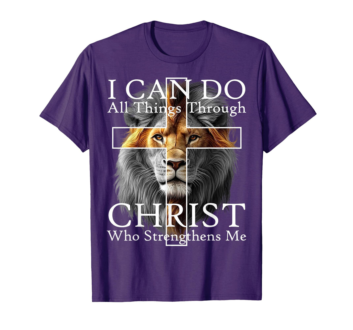 I Can Do All Things Through Christ Who Strengthens Me Lion T-Shirt