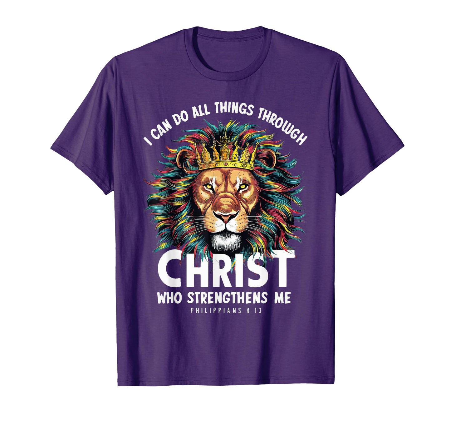 I Can Do Things Through Christ Philippians 413 Lion Faith T-Shirt